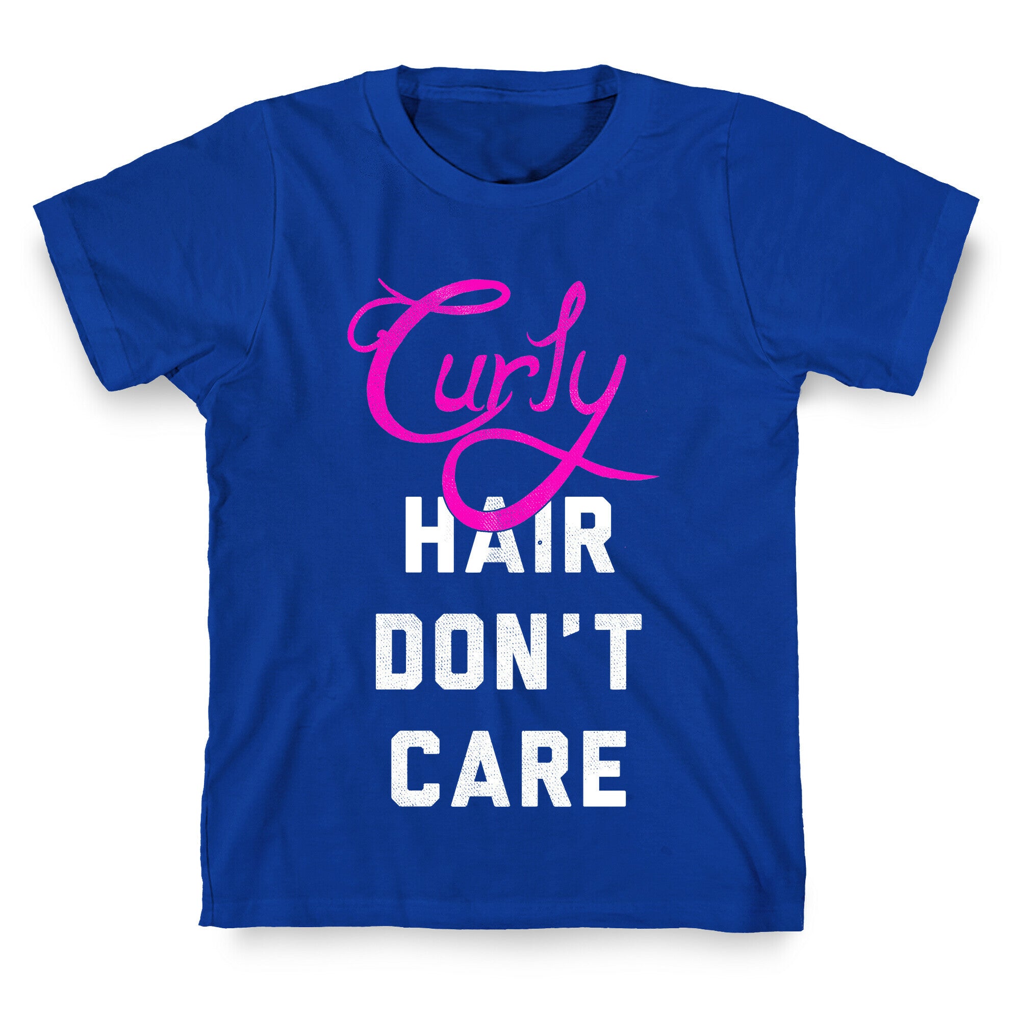 Curly Hair Don't Care (dark) T-Shirt